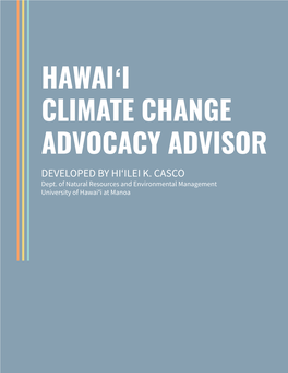 Hawaiʻi Climate Change Advocacy Advisor Developed by Hiʻilei K