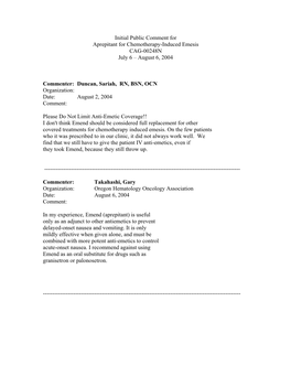 Initial Public Comment for Aprepitant for Chemotherapy-Induced Emesis CAG-00248N July 6 – August 6, 2004