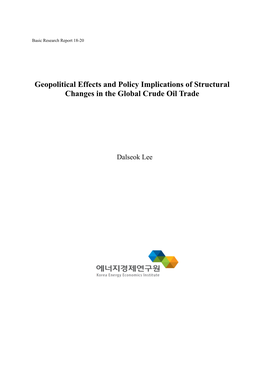 Geopolitical Effects and Policy Implications of Structural Changes in the Global Crude Oil Trade