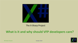 What Is It and Why Should VFP Developers Care?