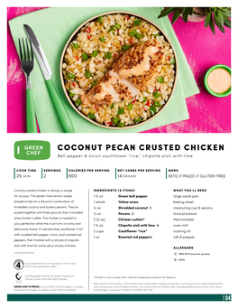 COCONUT PECAN CRUSTED CHICKEN Bell Pepper & Onion Cauliflower “Rice,” Chipotle Aïoli with Lime