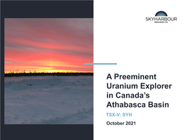 A Preeminent Uranium Explorer in Canada's Athabasca Basin