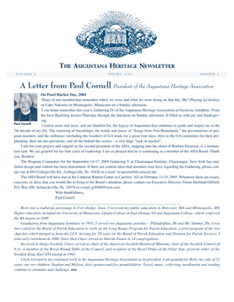 Spring 2005 the Augustana Heritage Association (AHA) Co-Editors Arvid and Nancy Anderson Is to Define, Promote and Perpetuate