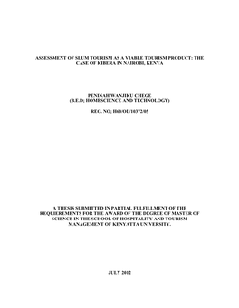 Assessment of Slum Tourism As a Viable Tourism Product: the Case of Kibera in Nairobi, Kenya Peninah Wanjiku Chege (B.E.D; Home