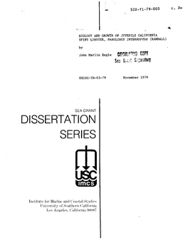 Dissertation Series Ecology and Growth of Juvenile California Spiny Lobster, Panulzrus Zntzrruptus Randall!