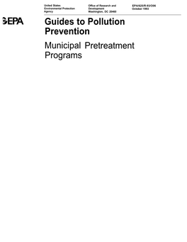 Guides to Pollution Prevention Municipal Pretreatment Programs EPA/625/R-93/006 October 1993