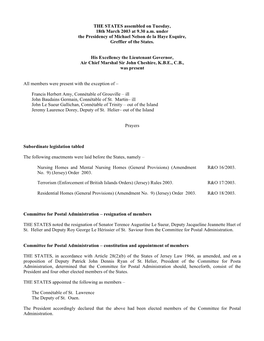 THE STATES Assembled on Tuesday, 18Th March 2003 at 9.30 A.M. Under the Presidency of Michael Nelson De La Haye Esquire, Greffier of the States