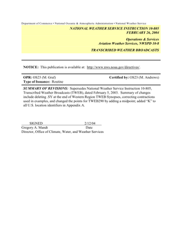 NATIONAL WEATHER SERVICE INSTRUCTION 10-805 FEBRUARY 26, 2004 Operations & Services Aviation Weather Services, NWSPD 10-8 TRANSCRIBED WEATHER BROADCASTS