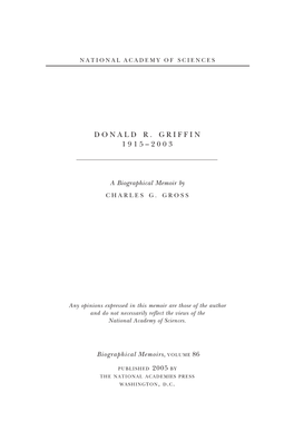 Donald Griffin Was Able to Affect a Major Revolution in What Scien- Tists Do and Think About the Cognition of Nonhuman Ani- Mals