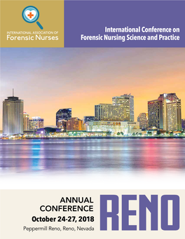 ANNUAL CONFERENCE October 24-27, 2018 Peppermill Reno, Reno, Nevada FORENSIC NURSING RESEARCH the Key to Building Evidence-Based Practice