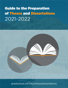 Guide to the Preparation of Theses and Dissertations 2021-2022