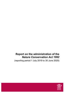 Report on the Administration of the Nature Conservation Act 1992 (Reporting Period 1 July 2019 to 30 June 2020)