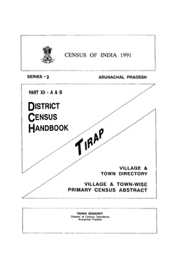 District Census Handbook, Tirap, Part XII a & B, Series-3, Arunachal