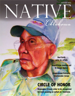 CIRCLE of HONOR Muscogee (Creek) Elder to Be Recognized for Work Passing on Culture & Traditions 4 NATIVE OKLAHOMA | JANUARY 2016