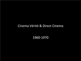 Cinema Vérité & Direct Cinema 1960-1970