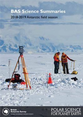 BAS Science Summaries 2018-2019 Antarctic Field Season