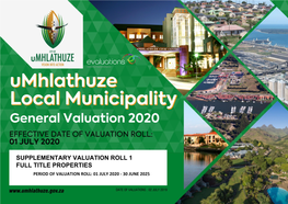 SUPPLEMENTARY VALUATION ROLL 1 FULL TITLE PROPERTIES PERIOD of VALUATION ROLL: 01 JULY 2020 - 30 JUNE 2025 Enseleni Farms