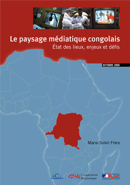 Le Paysage Médiatique Congolais État Des Lieux, Enjeux Et Défis