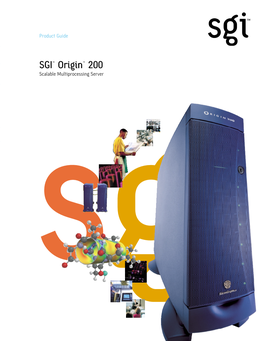 SGI™ Origin™ 200 Scalable Multiprocessing Server Origin 200—In Partnership with You