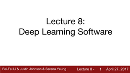 Cs231n Lecture 8 : Deep Learning Software