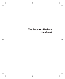 The Antivirus Hacker's Handbook