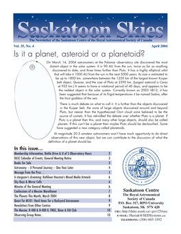 Is It a Planet, Asteroid Or a Planetoid? on March 14, 2004 Astronomers at the Palomar Observatory Site Discovered the Most Distant Object in the Solar System