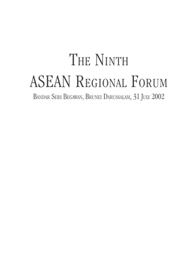 The Ninth ASEAN Regional Forum Bandar Seri Begawan, Brunei Darussalam, 31 July 2002