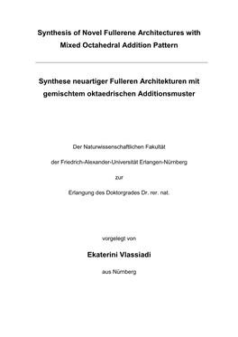 Synthesis of Novel Fullerene Architectures with Mixed Octahedral Addition Pattern Synthese Neuartiger Fulleren Architekturen