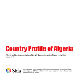 Country Profile of Algeria a Review of the Implementation of the UN Convention on the Rights of the Child August 2011