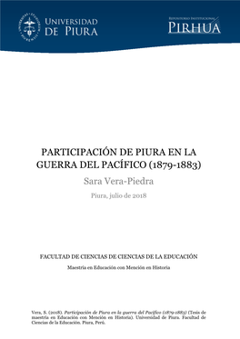 PARTICIPACIÓN DE PIURA EN LA GUERRA DEL PACÍFICO (1879-1883) Sara Vera-Piedra