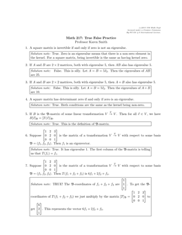 Math 217: True False Practice Professor Karen Smith 1. a Square Matrix Is Invertible If and Only If Zero Is Not an Eigenvalue. Solution Note: True