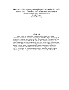 Discovery of Frequency-Sweeping Millisecond Solar Radio Bursts Near 1400 Mhz with a Small Interferometer Physics Department Senior Honors Thesis 2006 Eric R