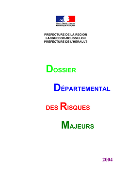 Dossier Départemental Des Risques Majeurs (DDRM) Constitue, Dans Ce Cadre, La Contribution Des Services De L'etat À La Connaissance De L'aléa