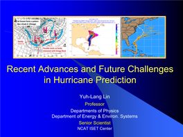 Recent Advances and Future Challenges in Hurricane Prediction