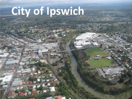 City of Ipswich Who Are We? City of Ipswich