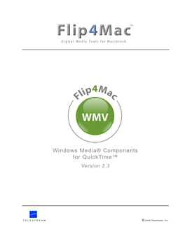 Flip4mac WMV Version 2.3 User's Guide