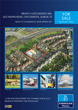 FOR SALE OLD NAVAN ROAD, CASTLEKNOCK, DUBLIN 15 by Private Treaty READY to GO RESIDENTIAL DEVELOPMENT SITE