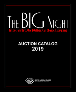 AUCTION CATALOG 2019 Because of You, One Big Night Changed Everything Dear Friends Welcome to Our 8Th Annual the BIG Night