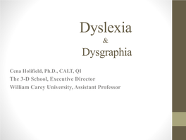 Dyslexia & Dysgraphia