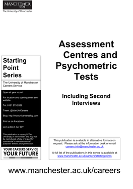 Assessment Centres Can Last a Few Hours Or up to Two Days, Detailed Below Are All the Components That May Make up a Centre