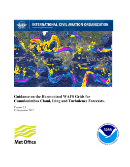Guidance on the Harmonized WAFS Grids for Cumulonimbus Cloud, Icing and Turbulence Forecasts