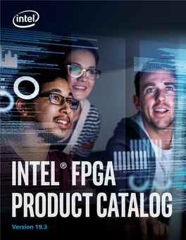 Intel FPGA Product Catalog Devices: 10 Nm Device Portfolio Intel Agilex FPGA and Soc Overview
