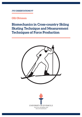 Biomechanics in Cross-Country Skiing Skating Technique and Measurement Techniques of Force Production JYU DISSERTATIONS 97