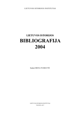 Lietuvos Istorijos Bibliografija. 2004