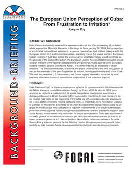 The European Union Perception of Cuba: from Frustration to Irritation* Joaquín Roy