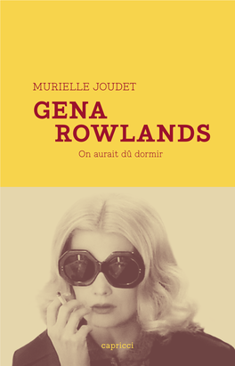 GENA ROWLANDS on Aurait Dû Dormir