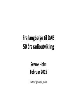 Fra Langbølge Til DAB 50 Års Radioutvikling