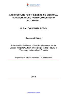 ARCHITECTURE for the EMERGING MISSIONAL PARADIGM AMONG FAITH COMMUNITIES in BOTSWANA. -IN DIALOGUE with BOSCH Desmond Henry Subm