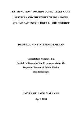 Satisfaction Towards Domiciliary Care Services and the Unmet Needs Among Stroke Patients in Kota Bharu District Dr Nurul Ain