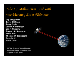 The 24 Million Km Link with the Mercury Laser Altimeter